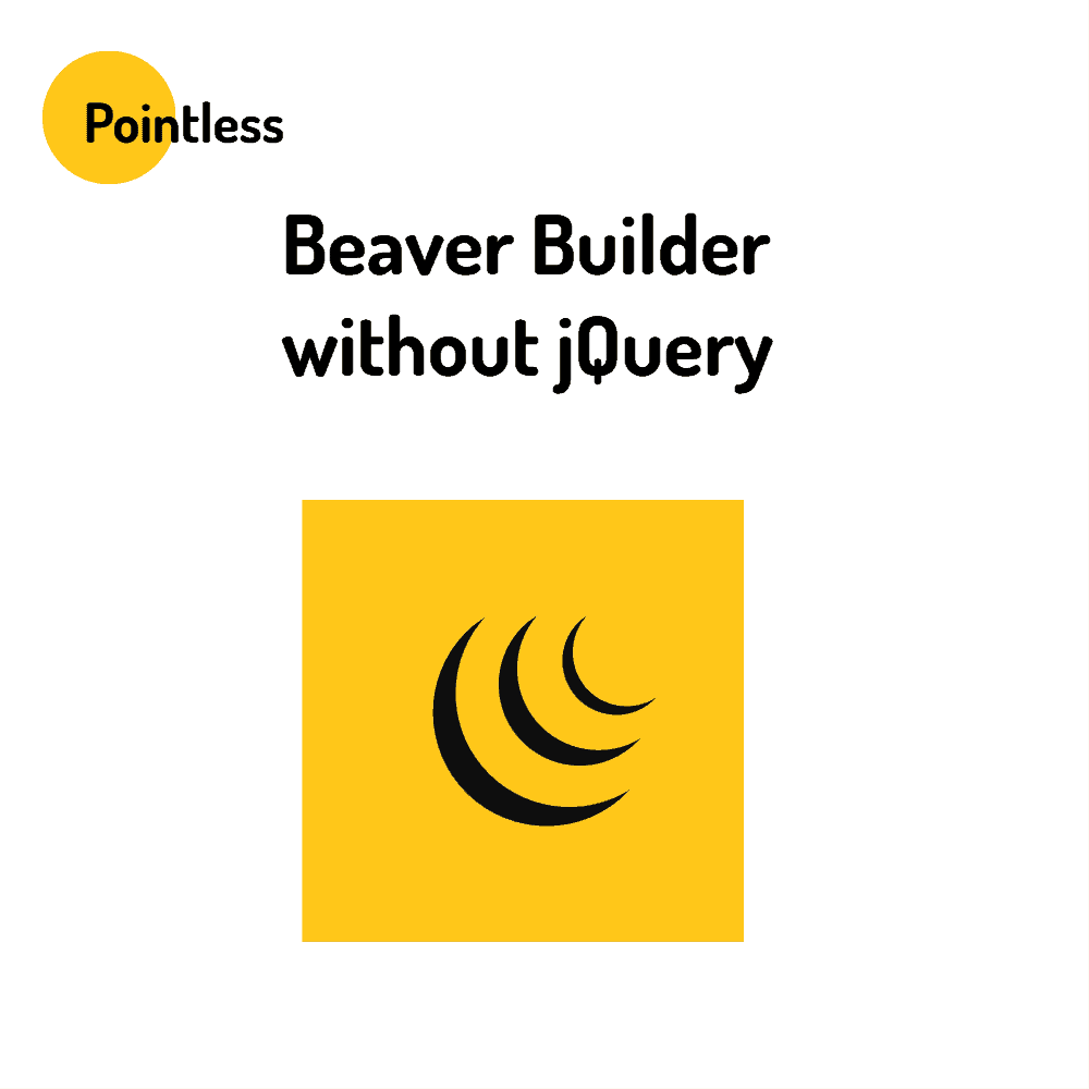Beaver Builder Without Jquery